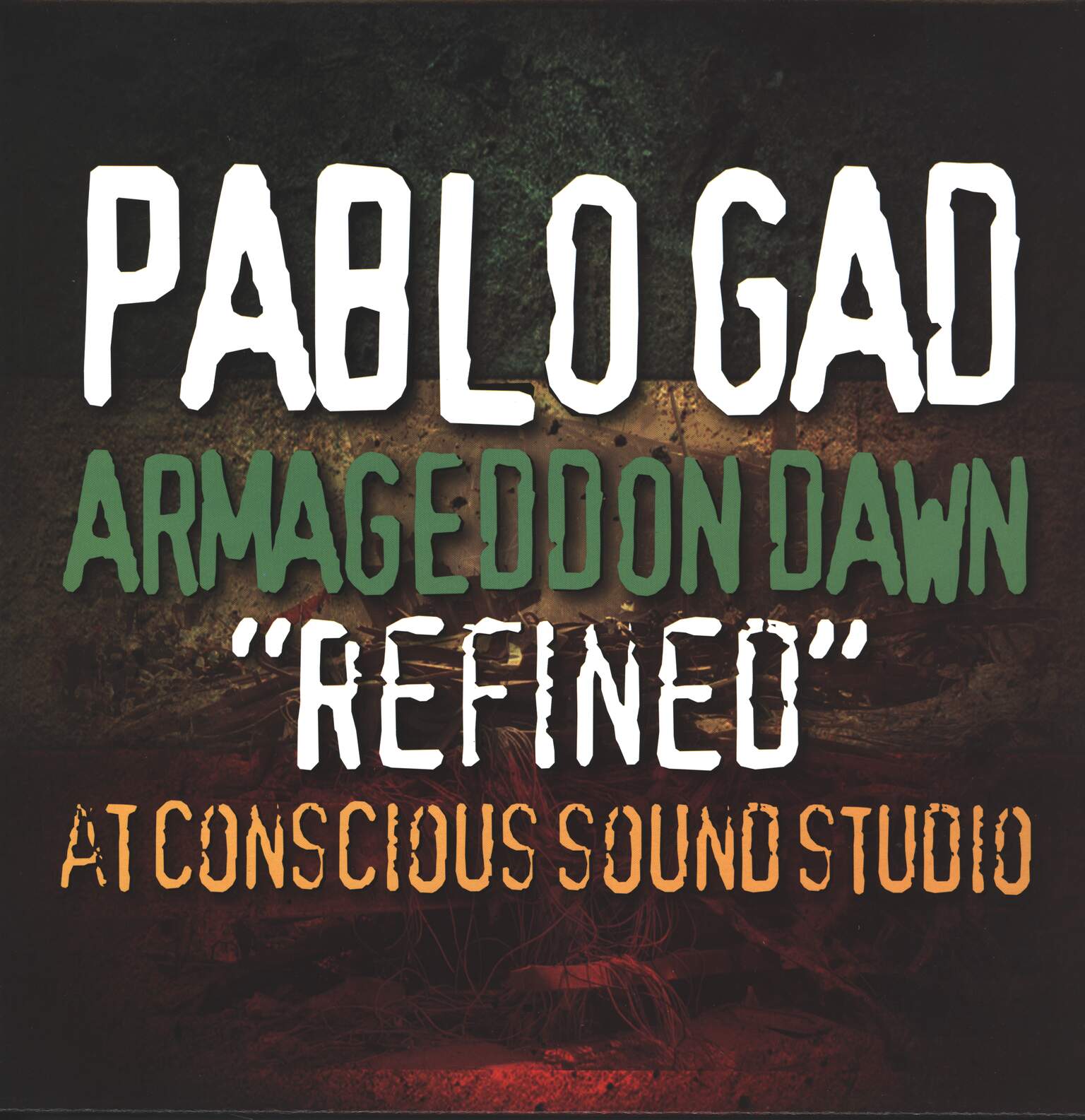 Pablo Gad: Armageddon Dawn “Refined” At Conscious Sounds Studio