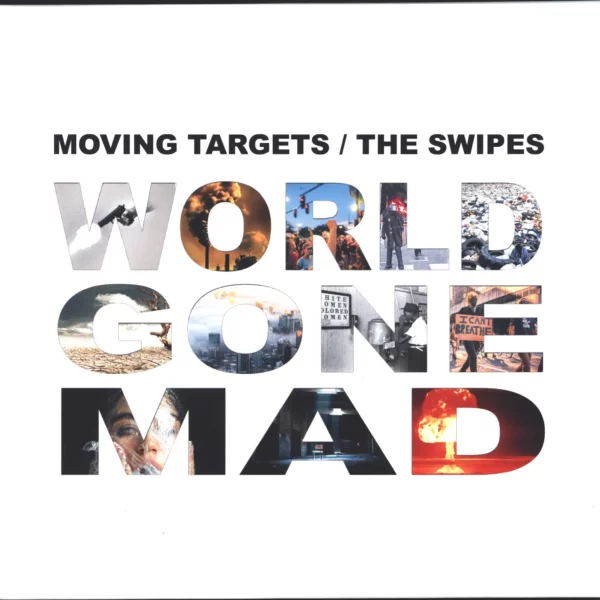 Moving Targets / The SWIPES: World Gone Mad