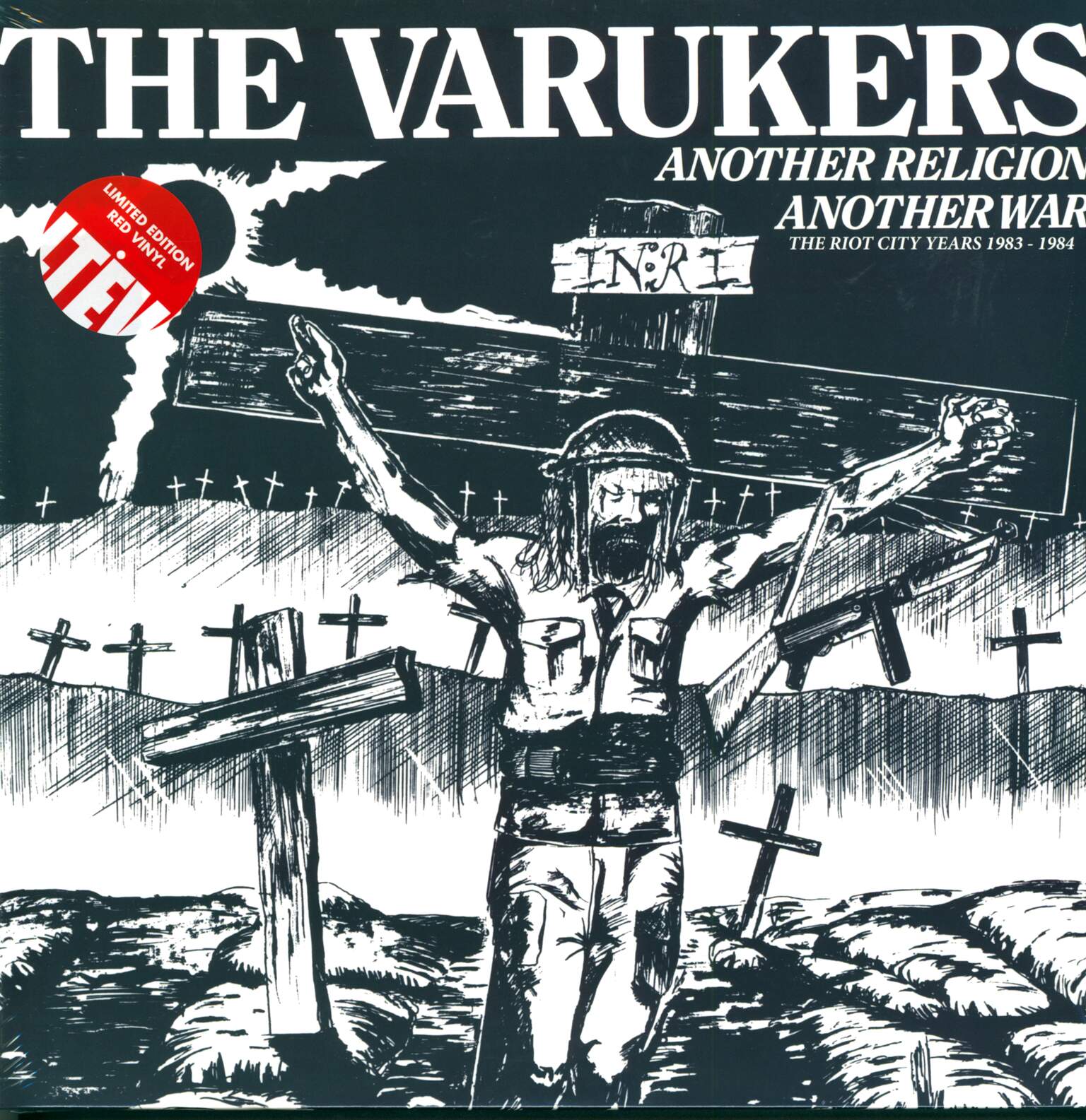 The Varukers: Another Religion Another War - The Riot City Years 1983-1984