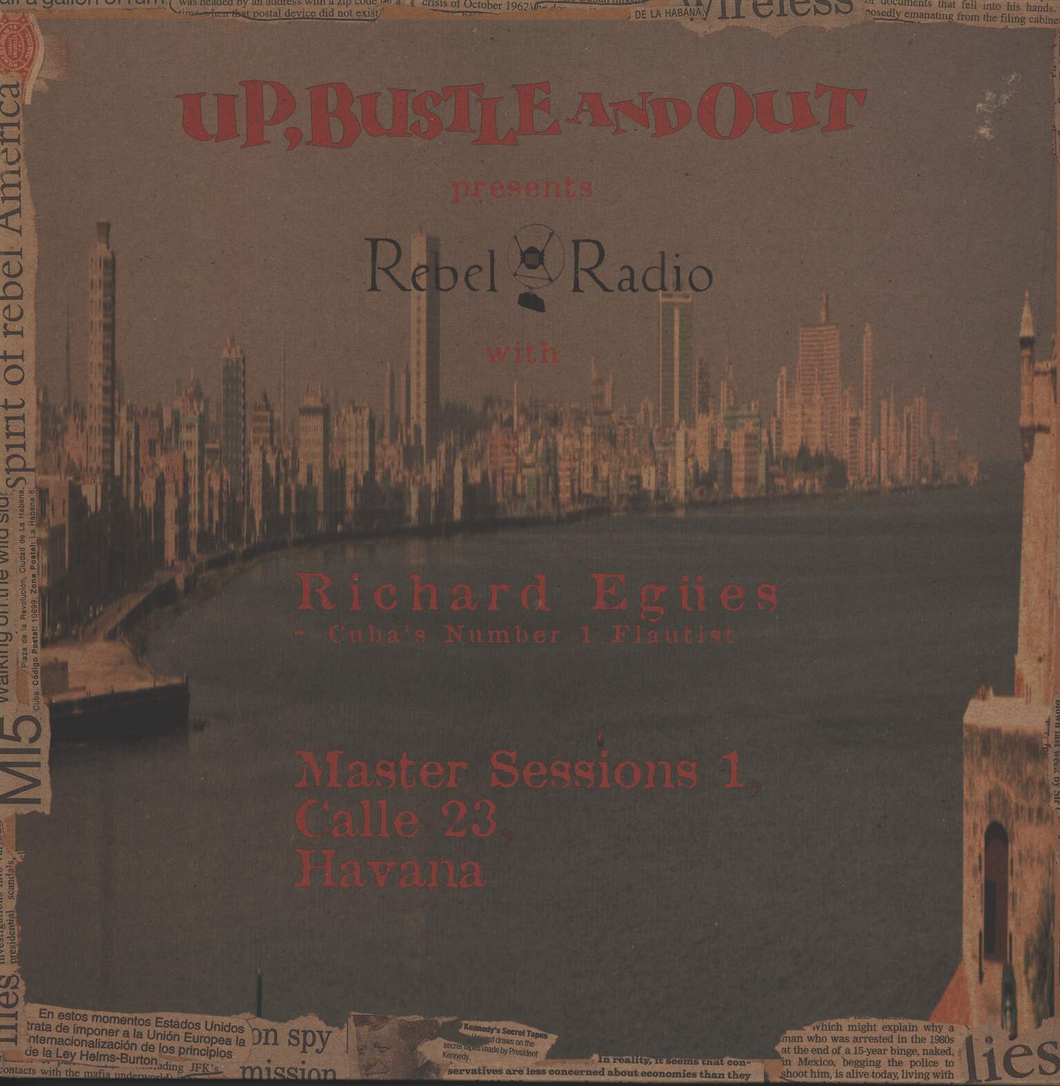 Up, Bustle & Out / Richard Egües: Rebel Radio (Master Sessions 1, Calle 23, Havana)