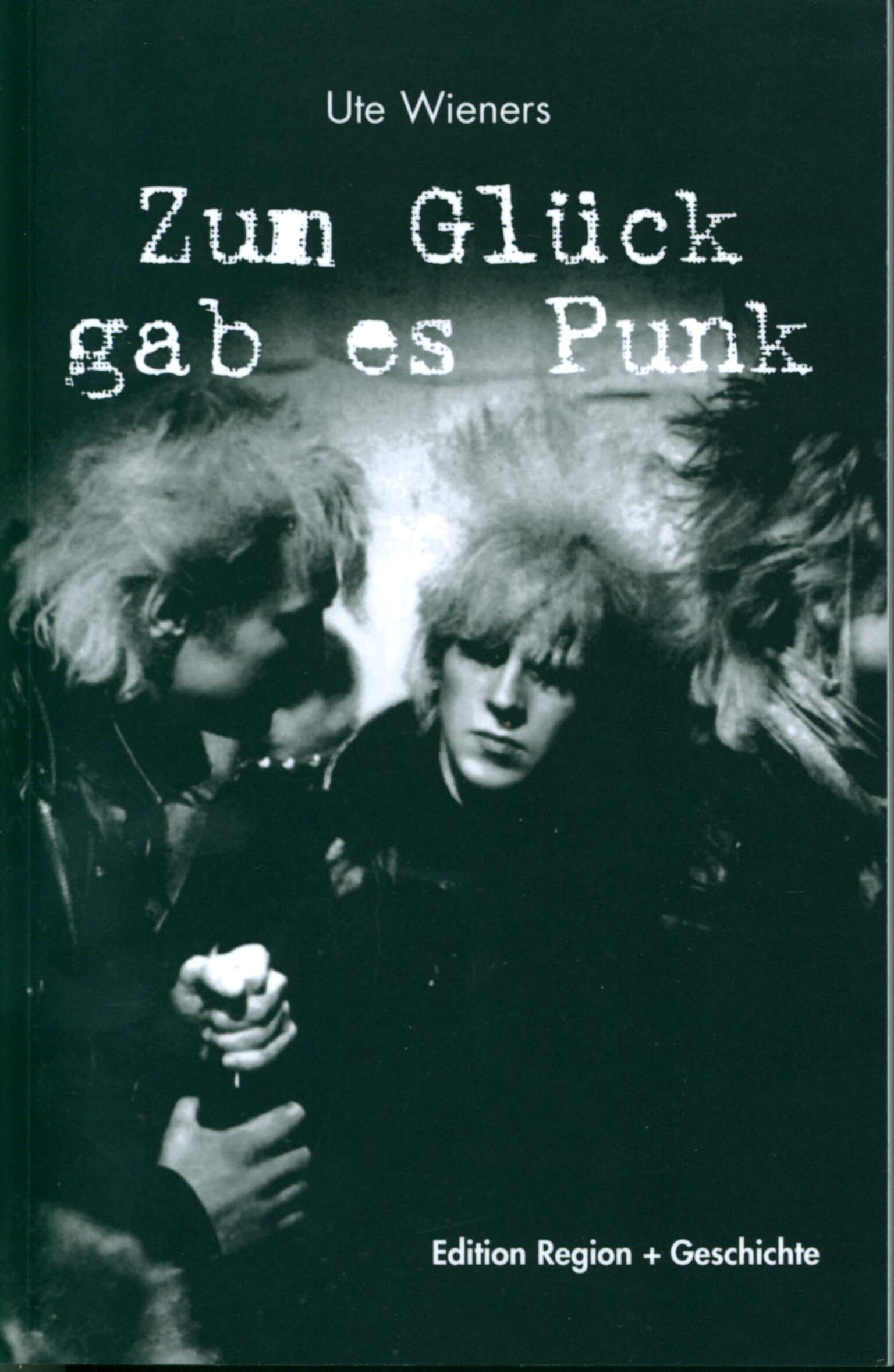 Ute Wieners: Zum Glück gab es Punk