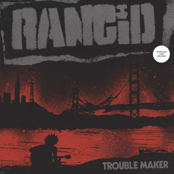 Rancid: Trouble Maker