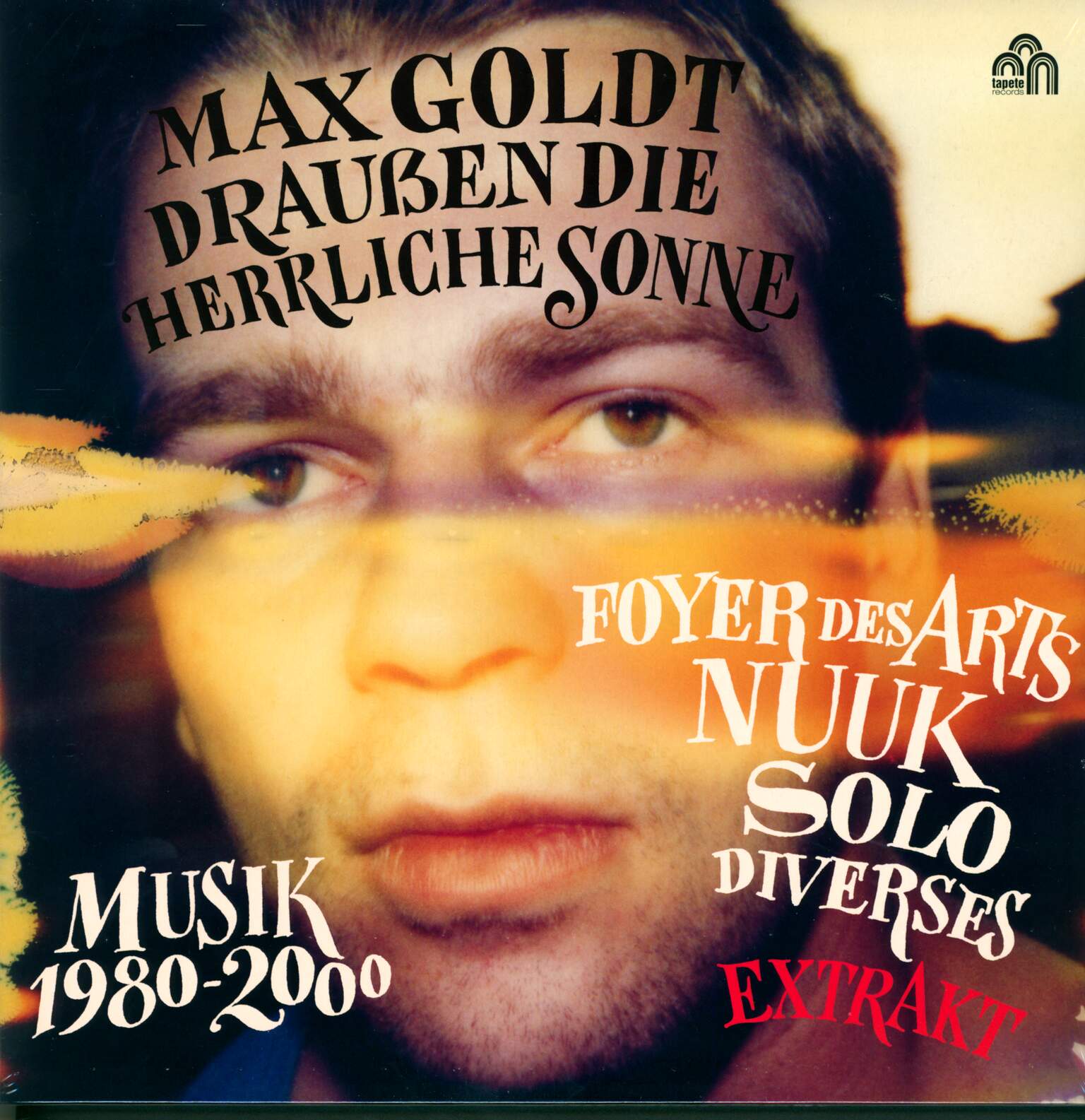 Max Goldt / Foyer Des Arts / Nuuk: Draußen Die Herrliche Sonne (Musik 1980-2000 - Extrakt)