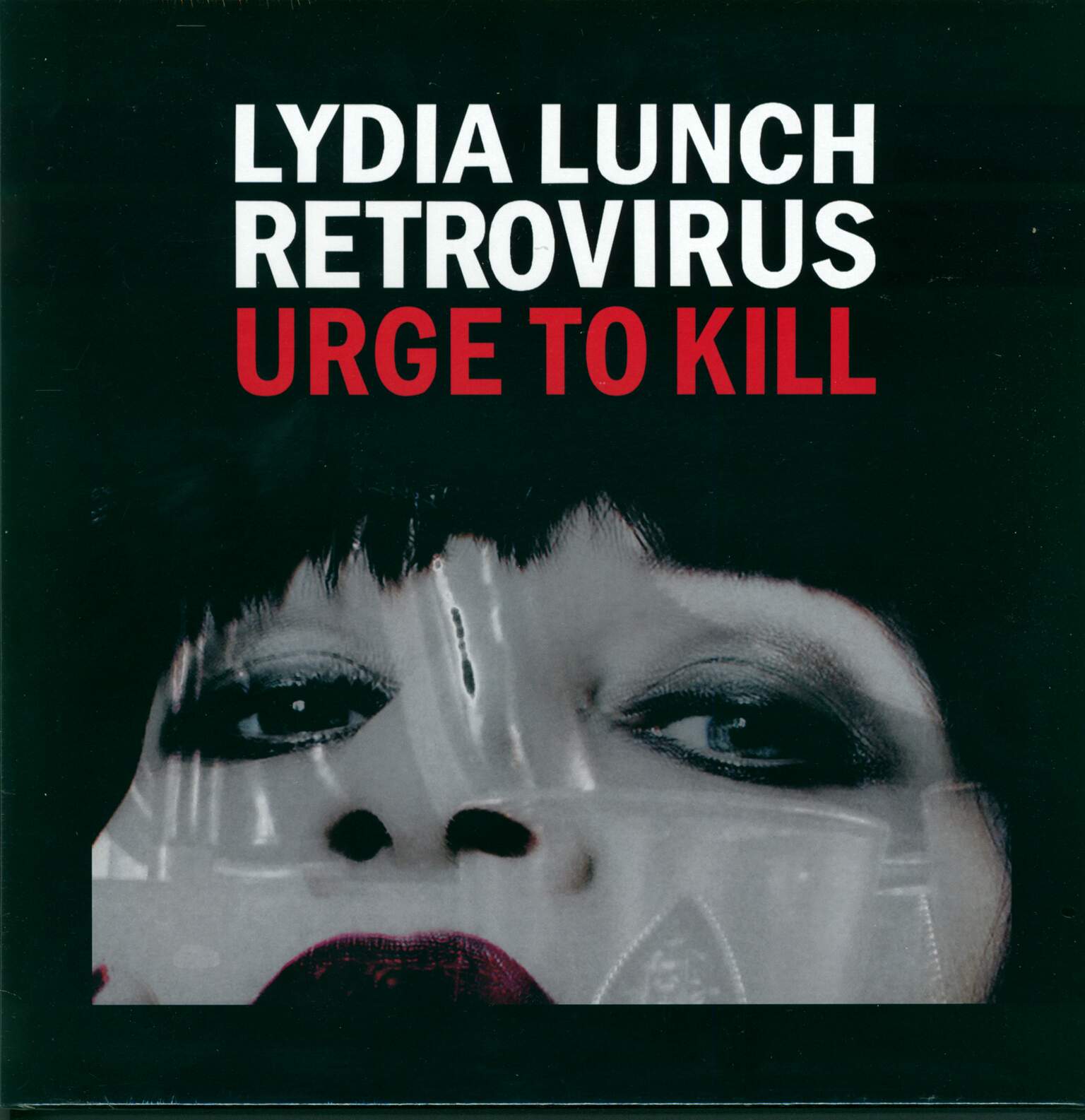 Lydia Lunch Retrovirus: Urge To Kill