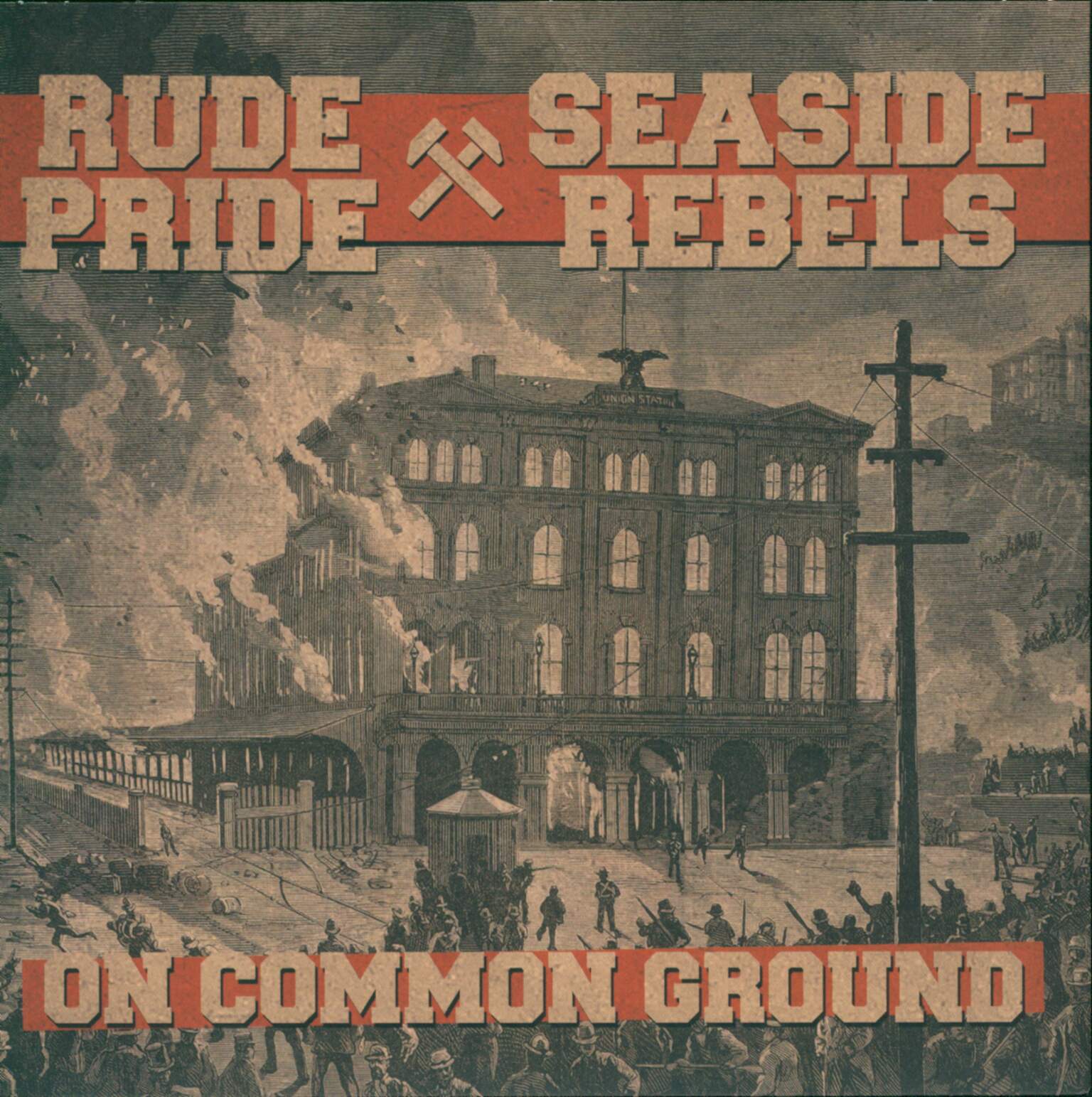 Rude Pride / Seaside Rebels: On Common Ground