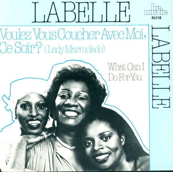 LaBelle: Voulez Vous Coucher Avec Moi Ce Soir? (Lady Marmelade)