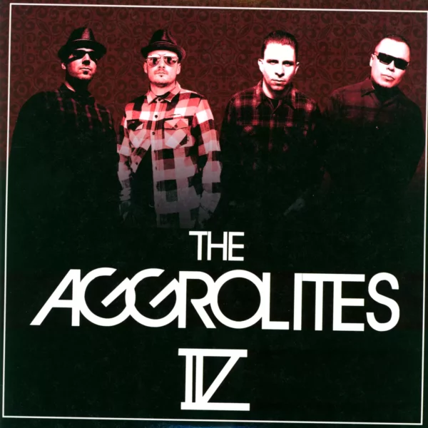 The Aggrolites: IV