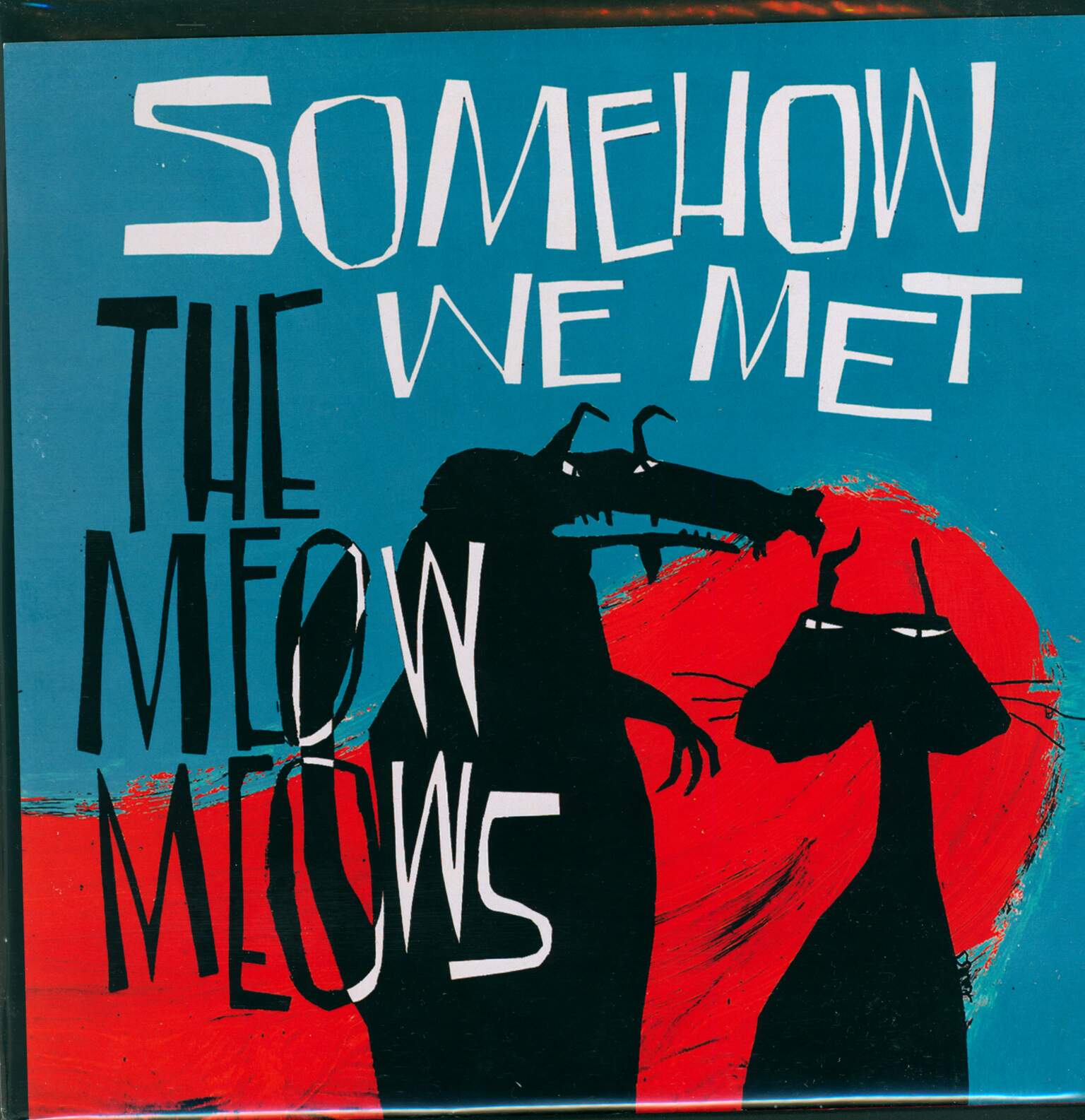 The Meow Meows: Somehow We Met