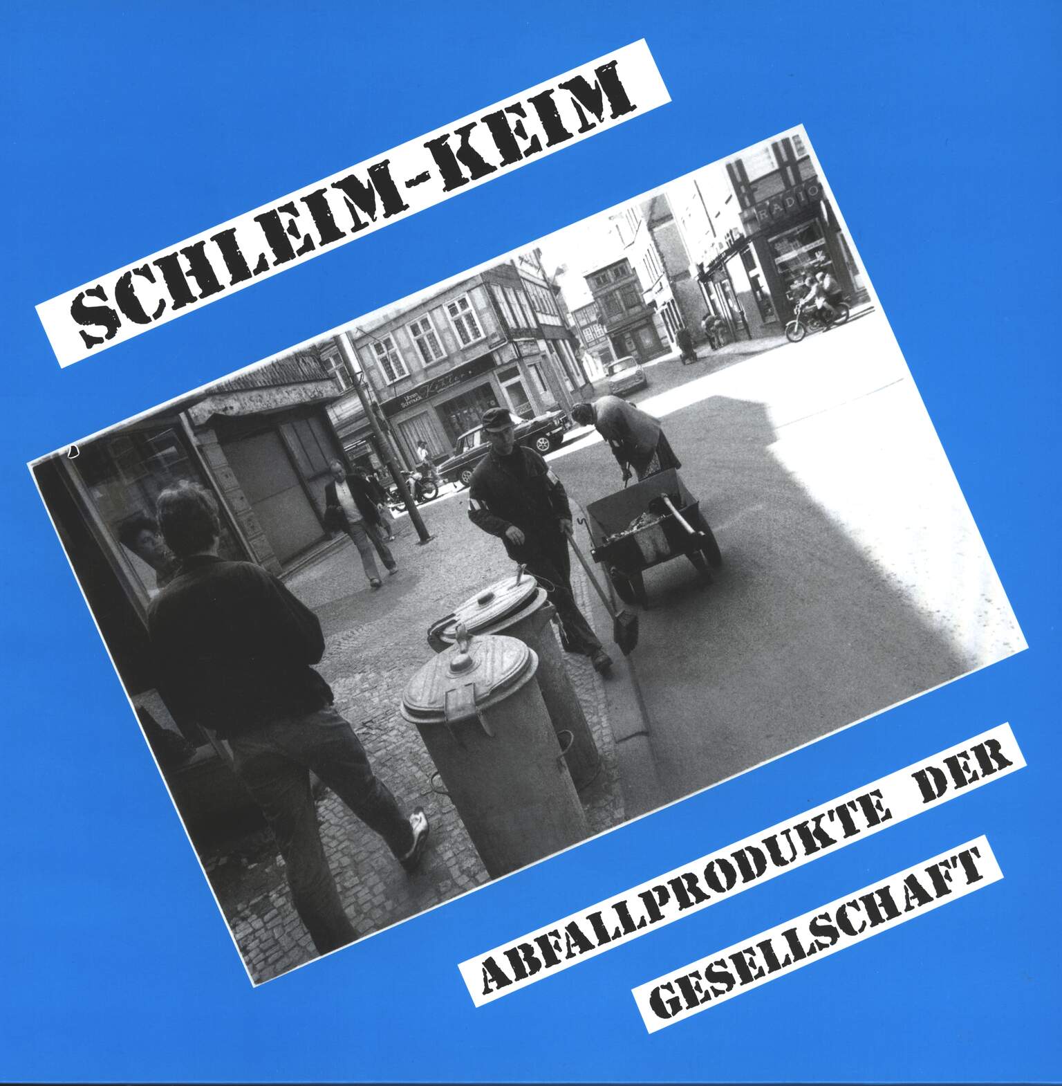 Schleim-Keim: Abfallprodukte Der Gesellschaft