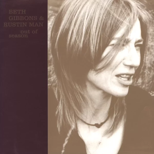 Beth Gibbons / Rustin Man: Out Of Season