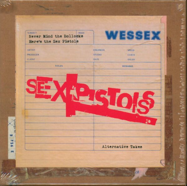 Sex Pistols: Never Mind The Bollocks Here's The Sex Pistols - Alternative Takes