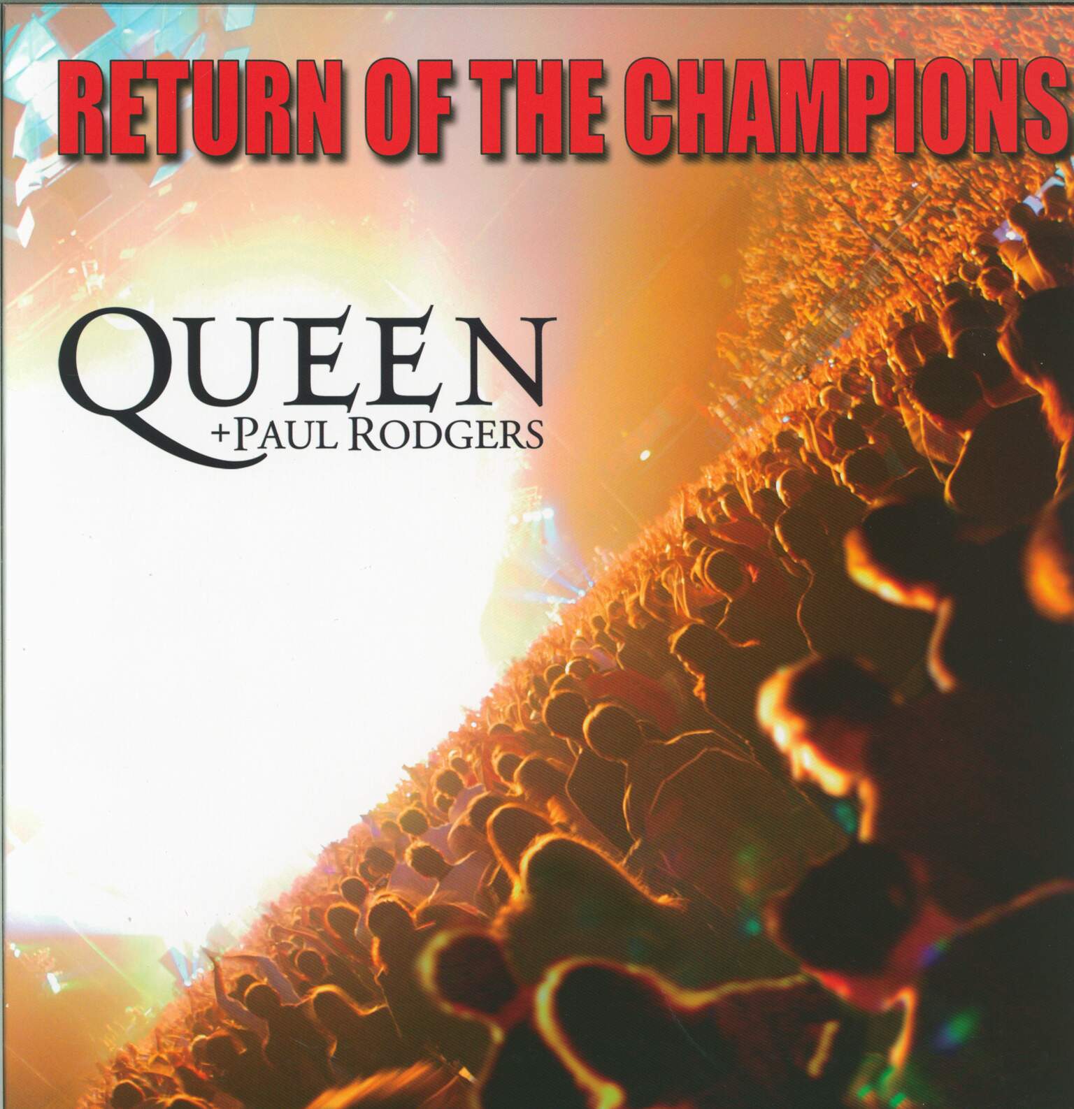 Queen / Paul Rodgers: Return Of The Champions