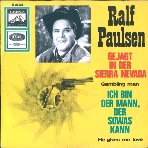 Ralf Paulsen: Gejagt In Der Sierra Nevada / Ich Bin Der Mann, Der Sowas Kann