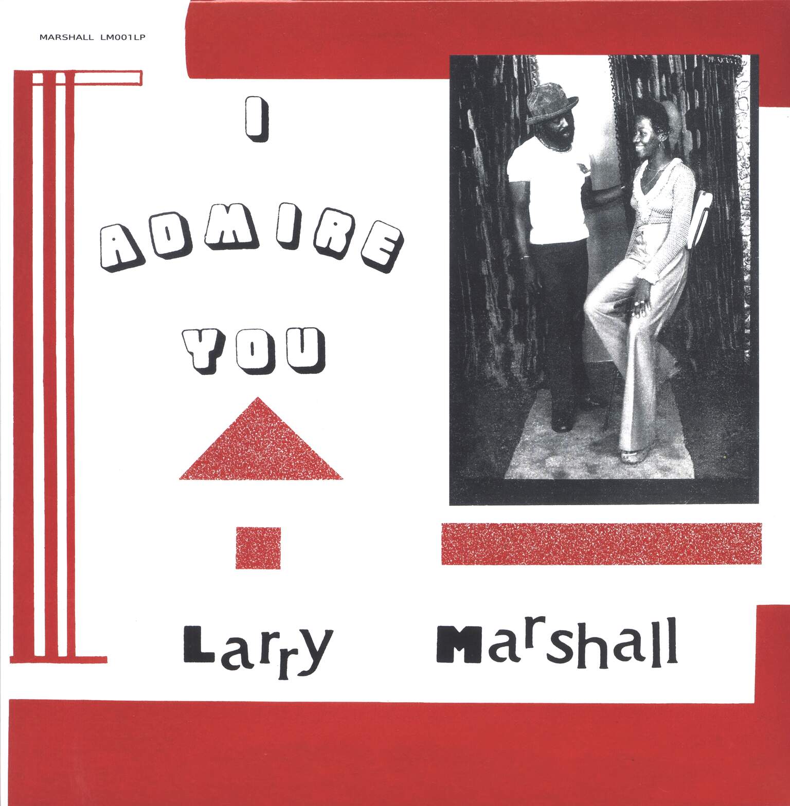 Larry Marshall: I Admire You