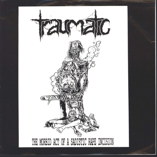 Traumatic: The Morbid Act Of A Sadistic Rape Incision