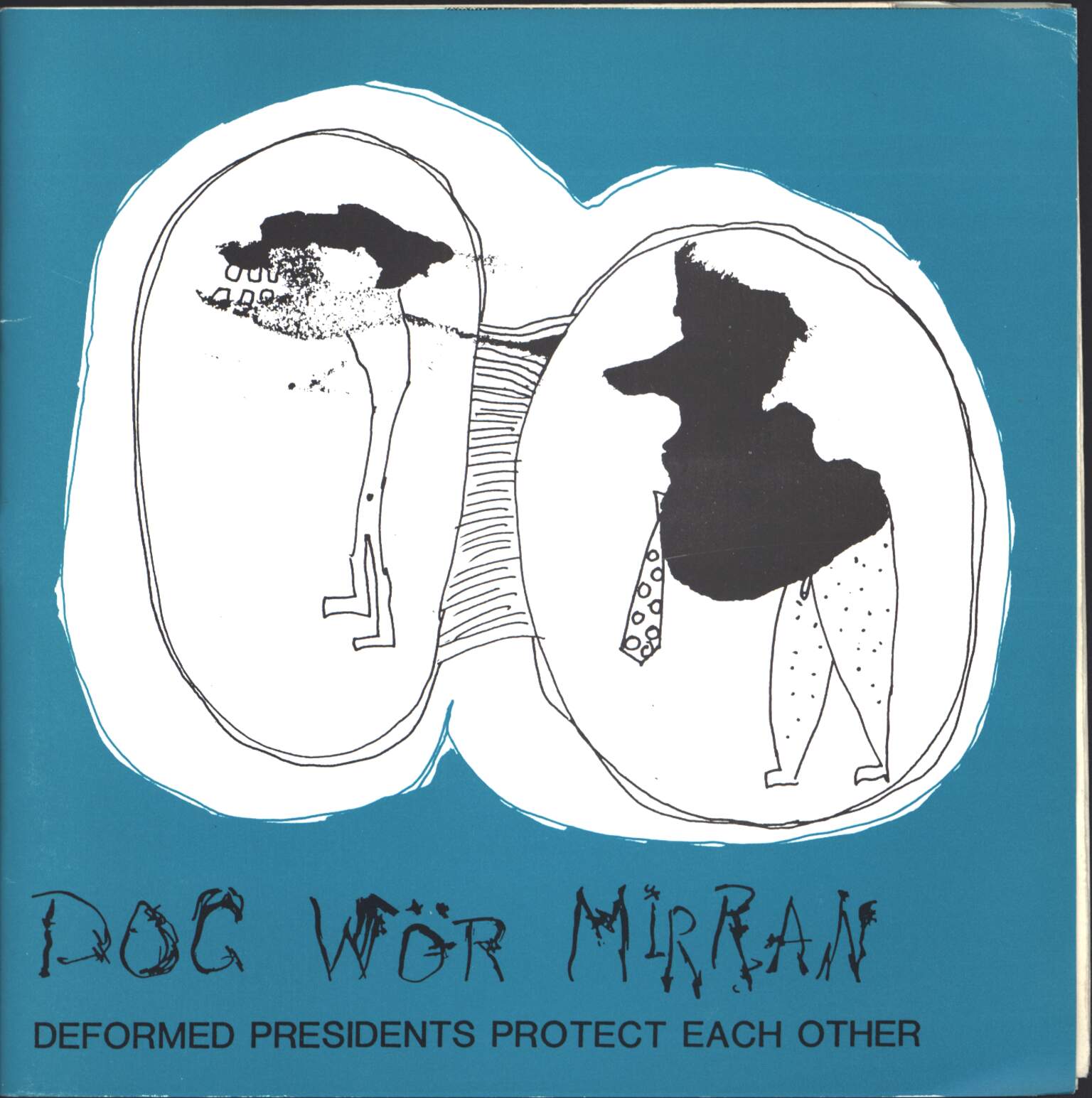 Doc Wör Mirran: Deformed Presidents Protect Each Other