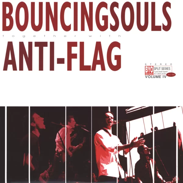 The Bouncing Souls / Anti-Flag: BYO Split Series / Volume IV