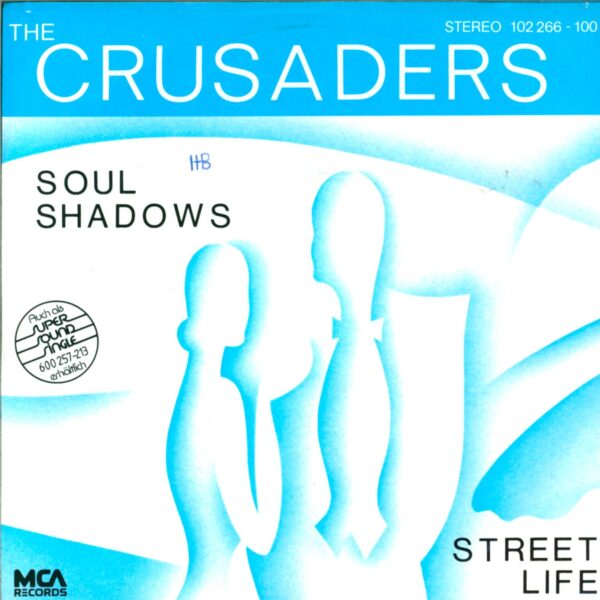 The Crusaders: Soul Shadows / Street Life