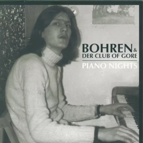 Bohren & Der Club Of Gore: Piano Nights