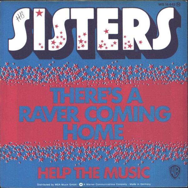 Sisters: There's A Raver Coming Home / Help The Music