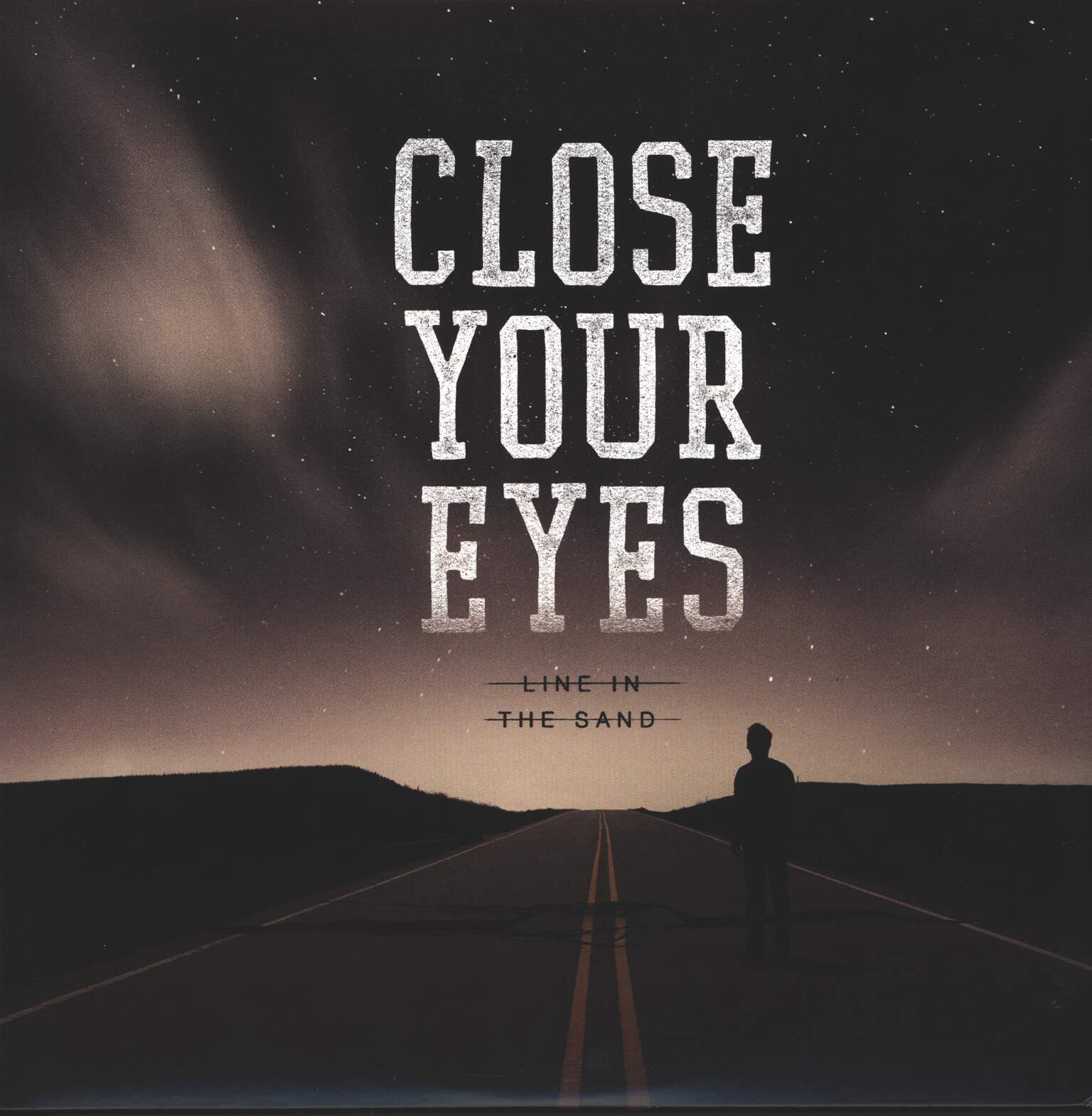 Close Your Eyes: Line In The Sand