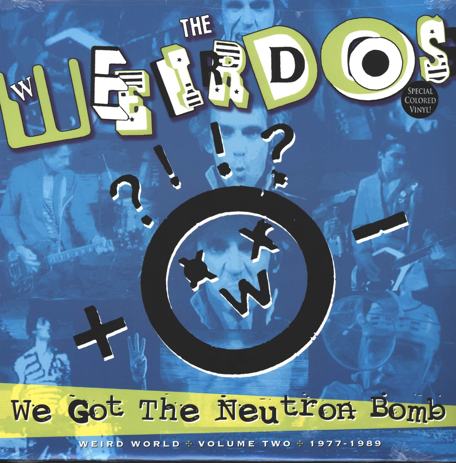 The Weirdos: We Got The Neutron Bomb - Weird World Volume Two 1977 - 1989
