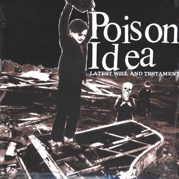 Poison Idea: Latest Will And Testament