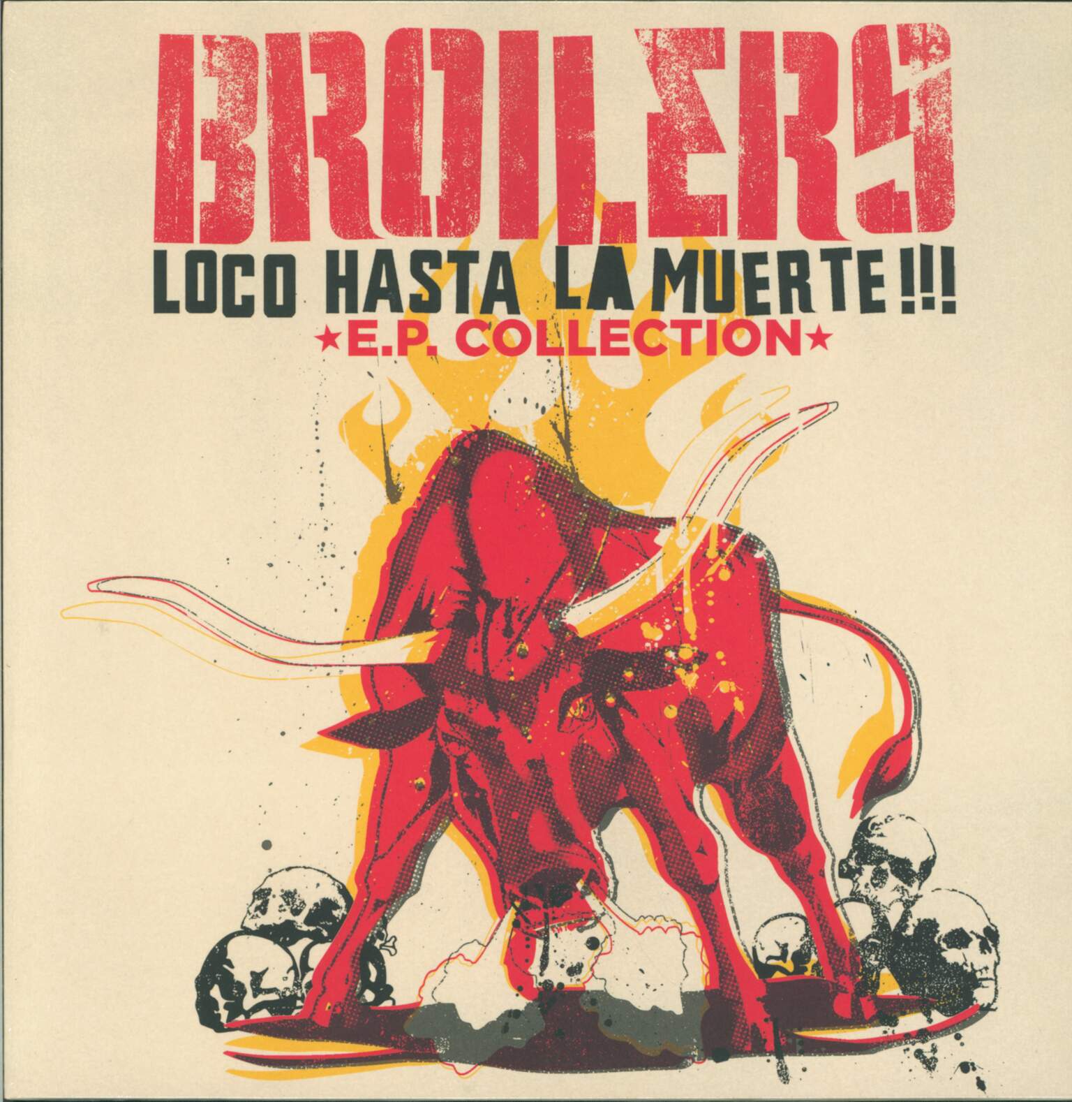 Broilers: Loco Hasta La Muerte!!! E.P. Collection