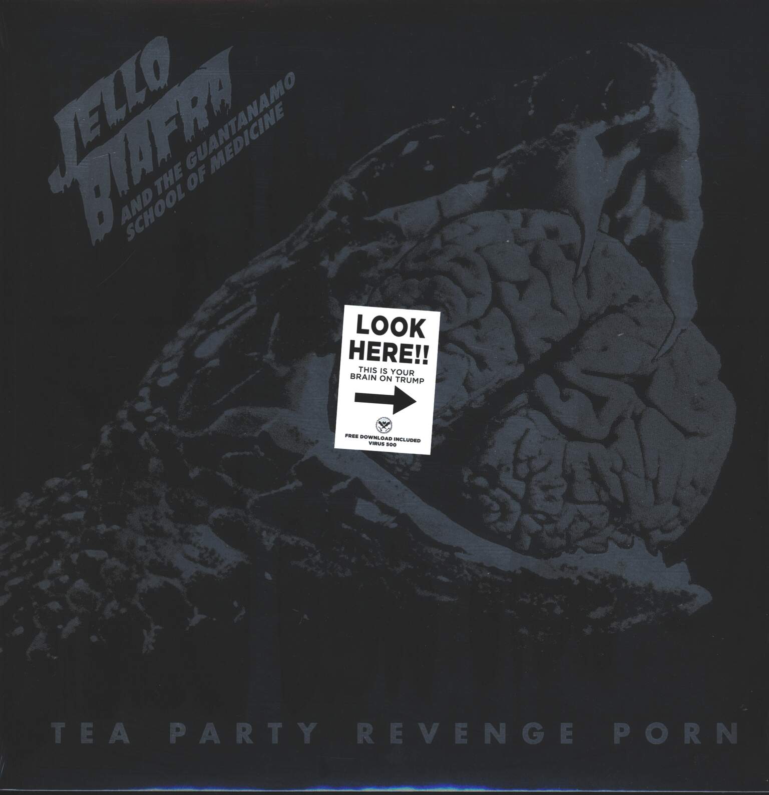 Jello Biafra And The Guantanamo School Of Medicine: Tea Party Revenge Porn