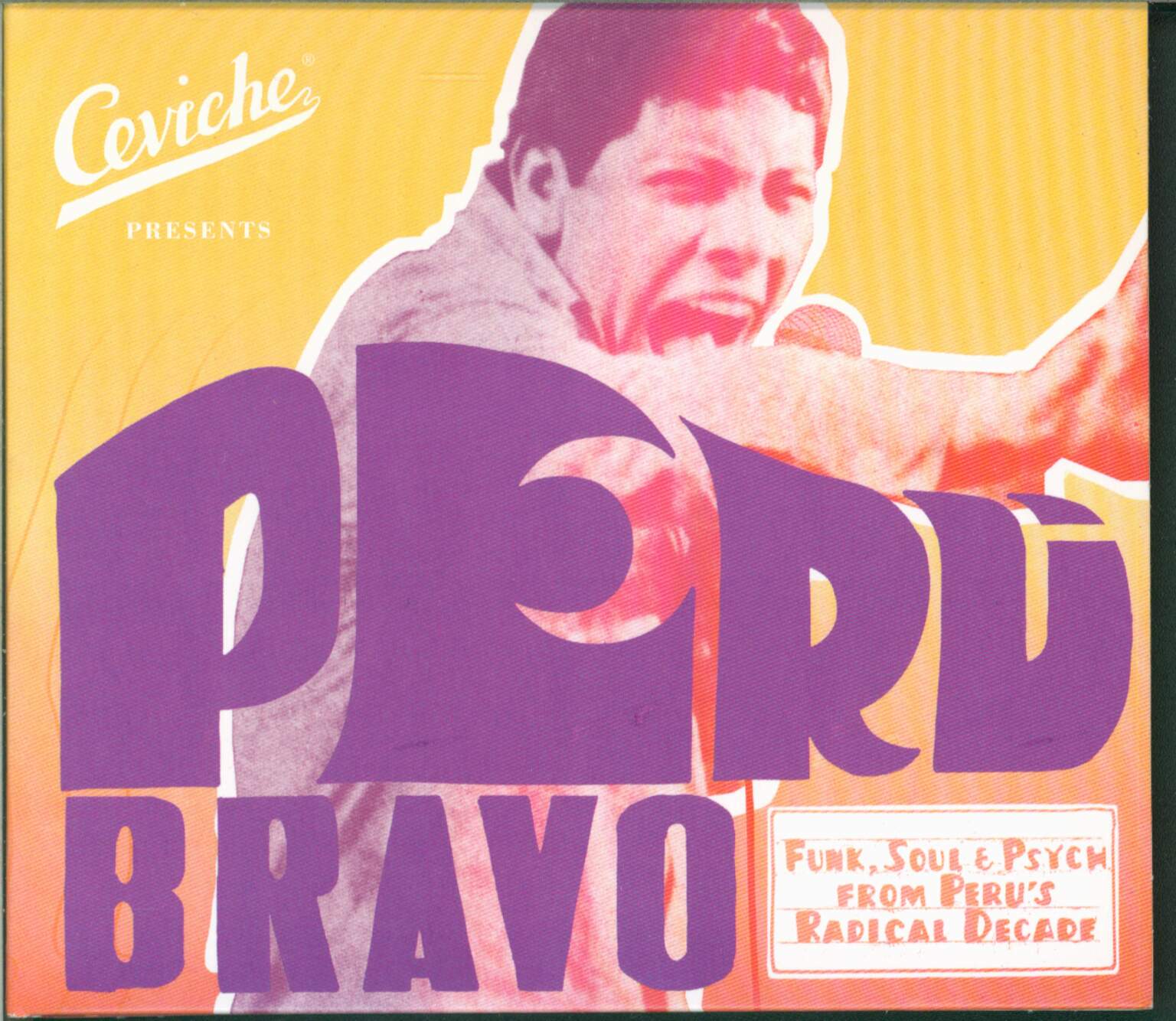 Various: Peru Bravo (Funk, Soul & Psych From Peru's Radical Decade)