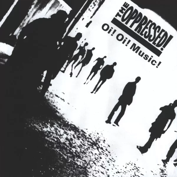 The Oppressed: Oi! Oi! Music!