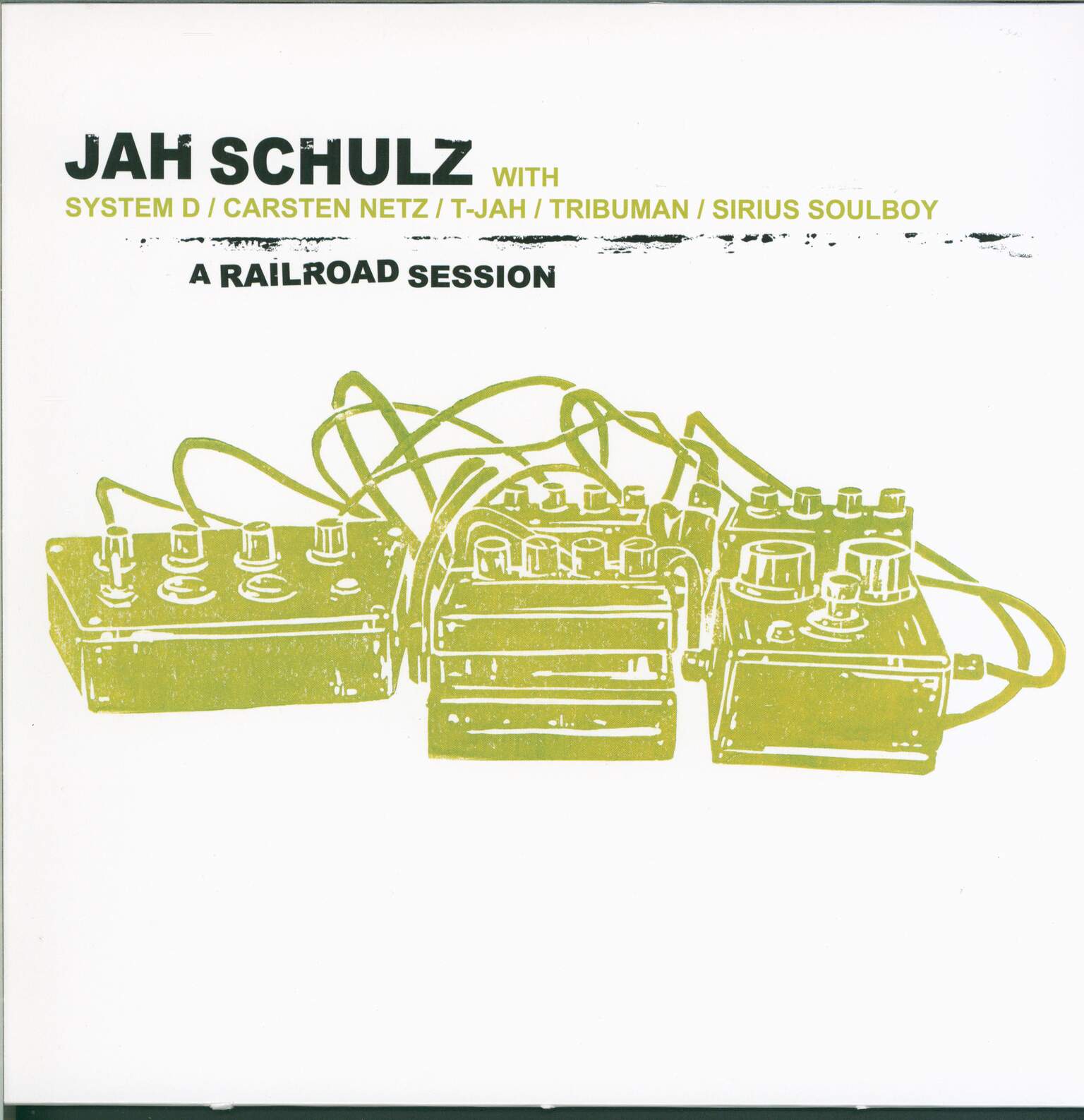 Jah Schulz / System D / Tribuman / Sirius Soulboy / Carsten Netz / T-Jah: A Railroad Session