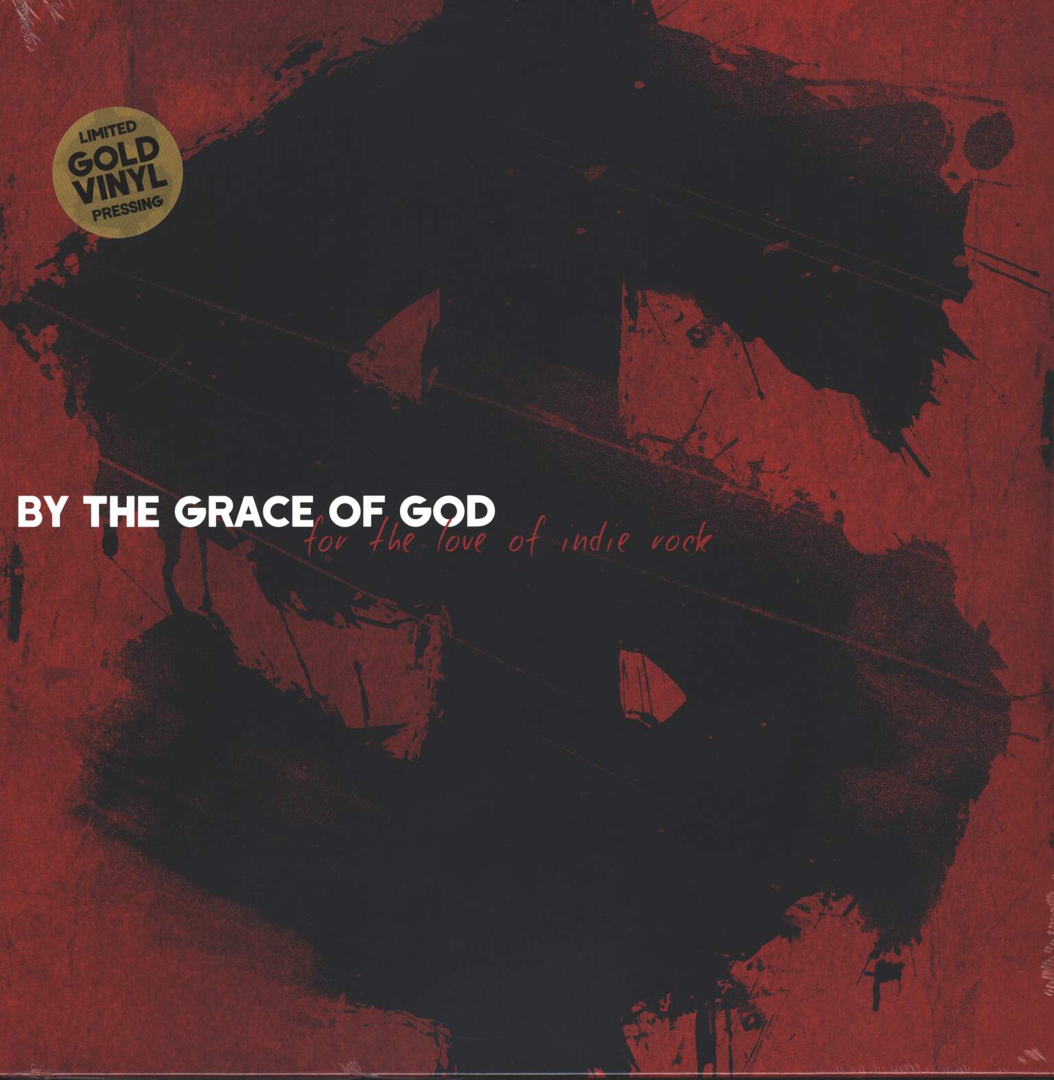 By the Grace Of God: For The Love Of Indie Rock
