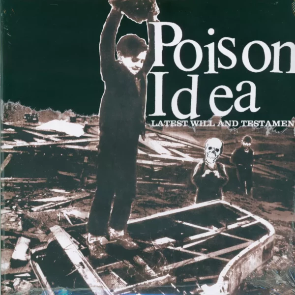 Poison Idea: Latest Will And Testament