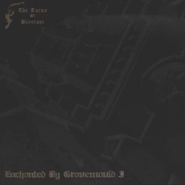 The Ruins Of Beverast: Enchanted By Gravemould