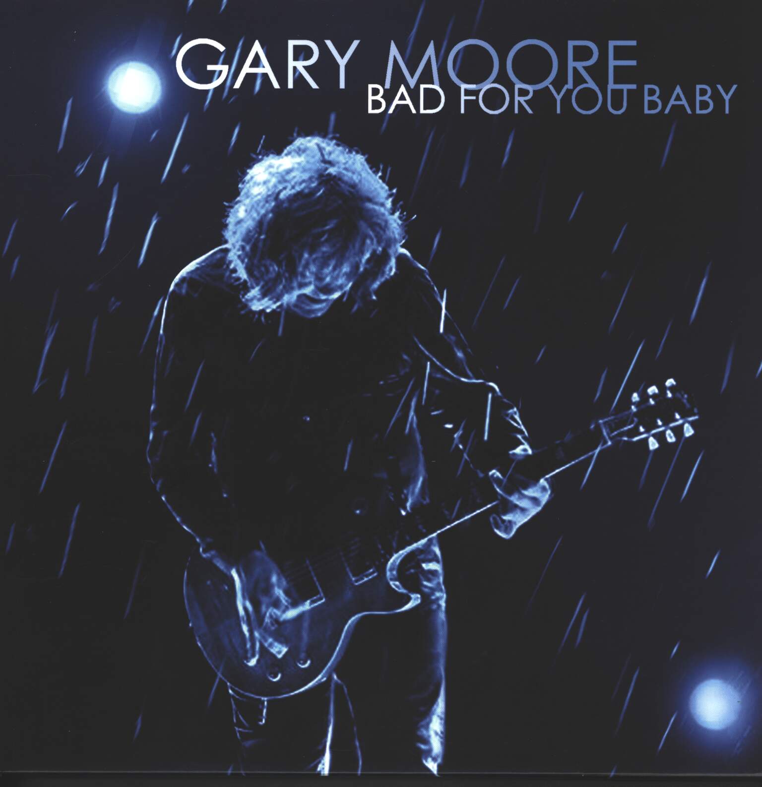Gary Moore: Bad For You Baby