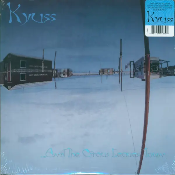 Kyuss: ...And The Circus Leaves Town