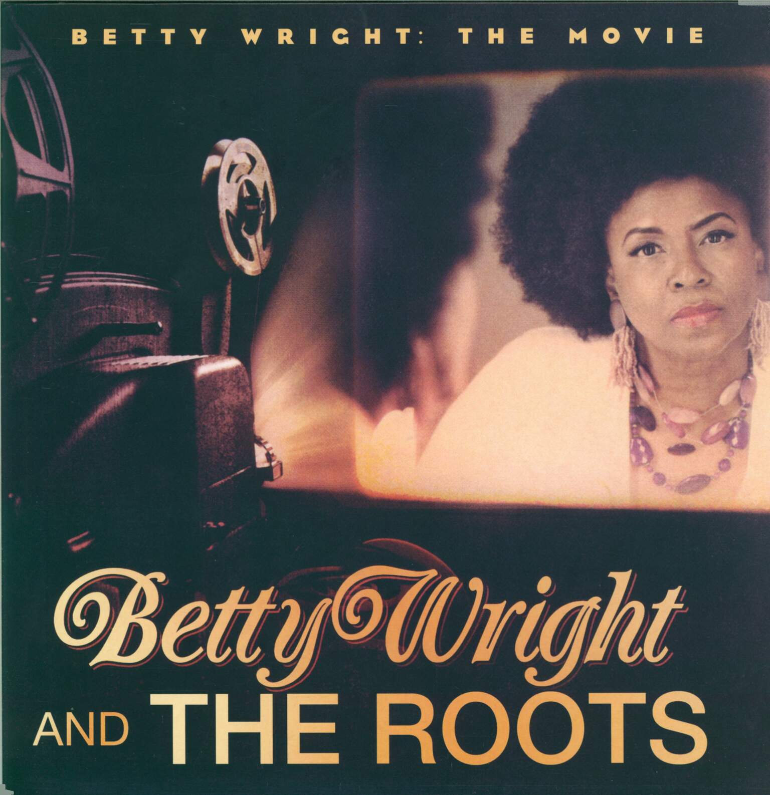 Betty Wright / The Roots: Betty Wright: The Movie