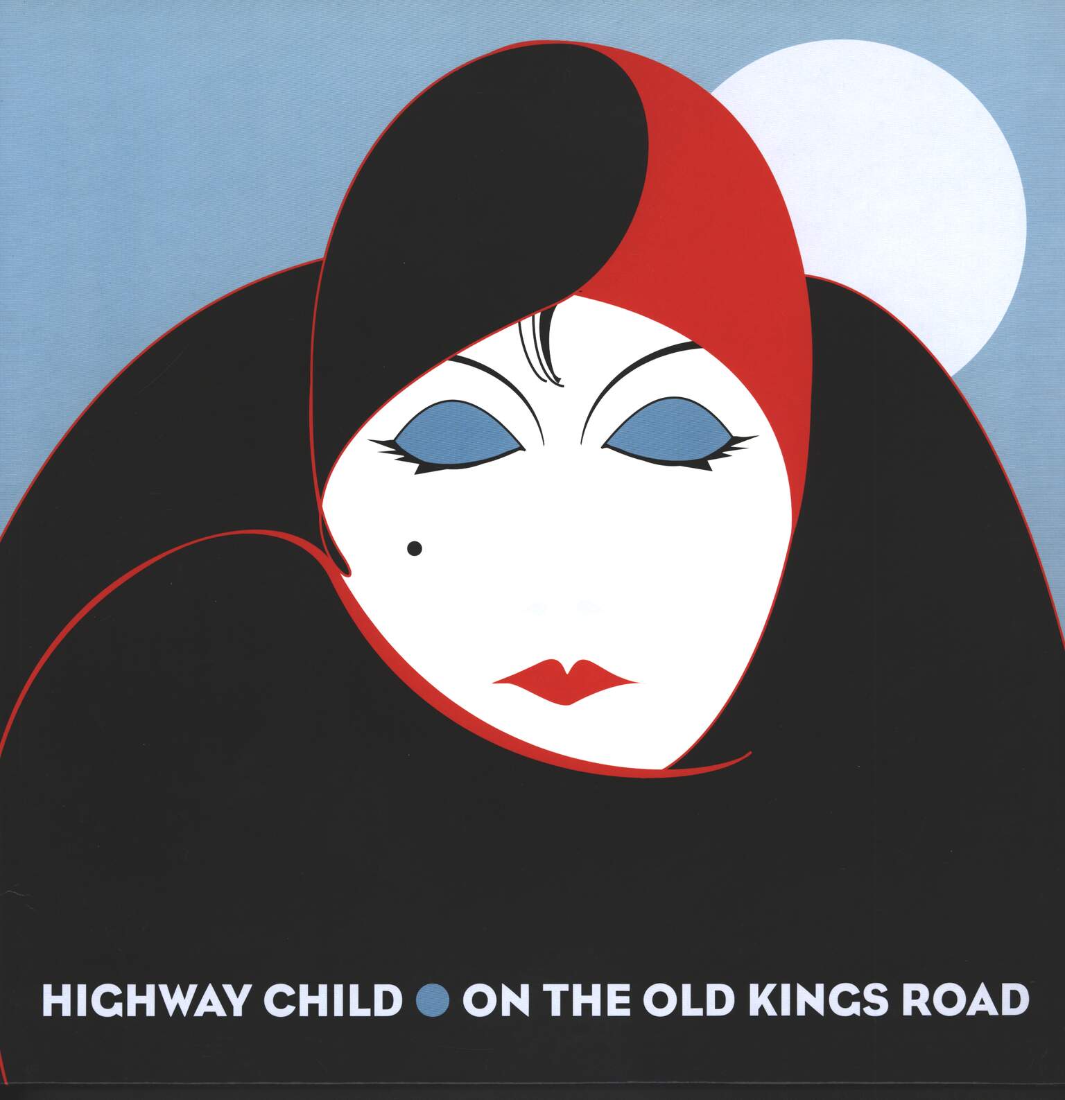 Highway Child: On The Old Kings Road