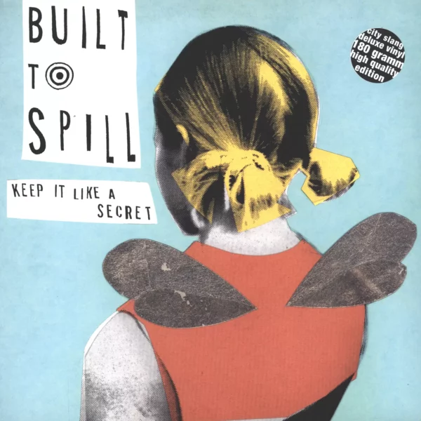 Built To Spill: Keep It Like A Secret