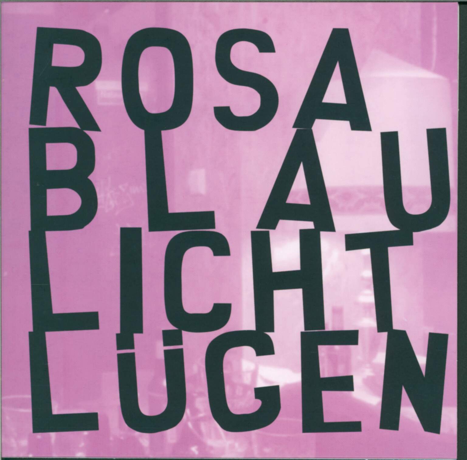 Rosa Blaulicht / Lügen: Split
