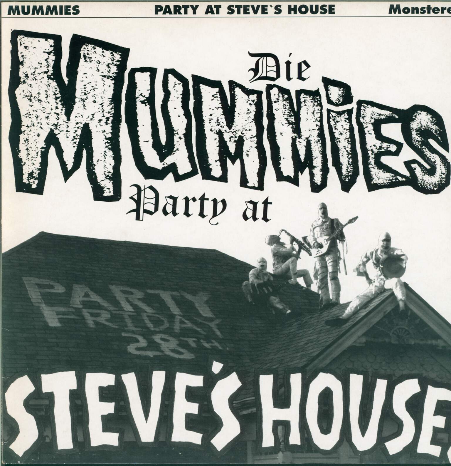 The Mummies: Party At Steve's House