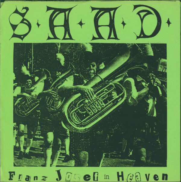 S.A.A.D.: Franz Josef In Heaven