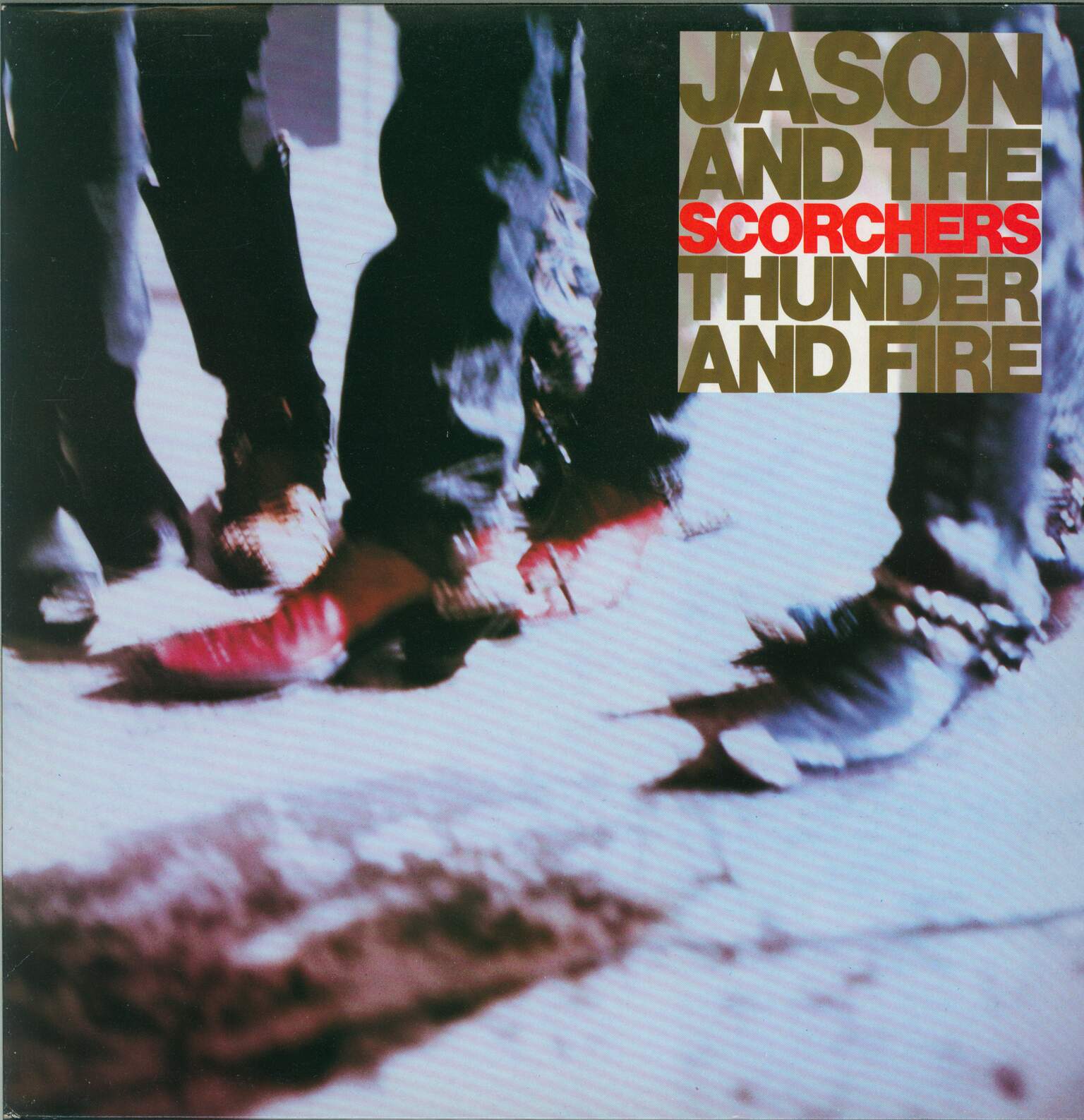 Jason & the Scorchers: Thunder And Fire