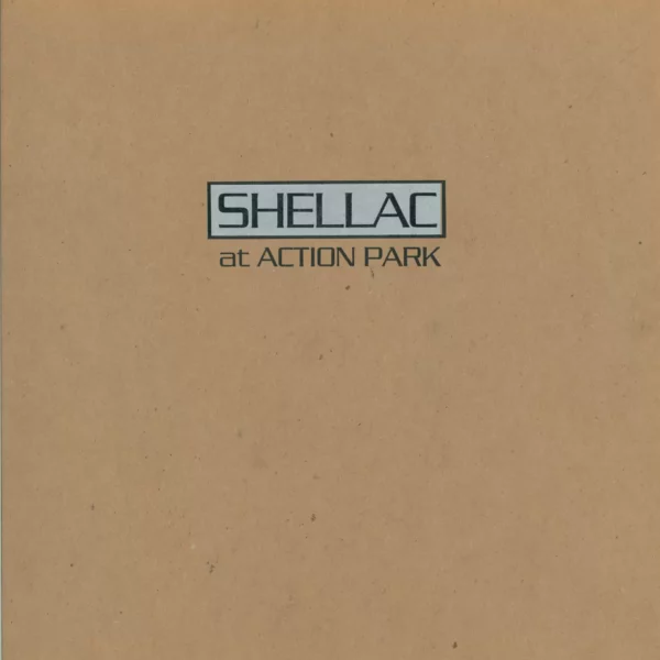 Shellac: At Action Park