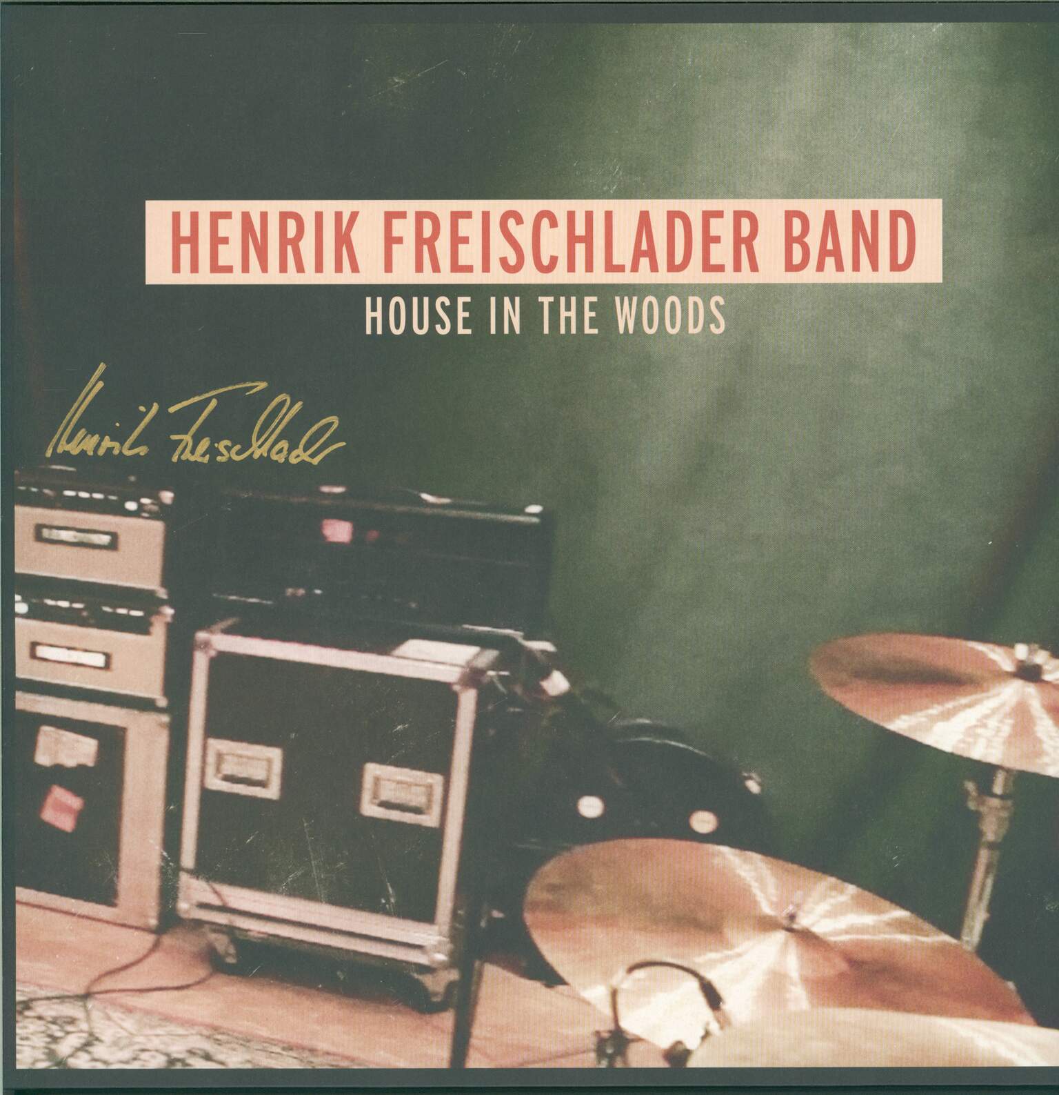 Henrik Freischlader Band: House In The Woods