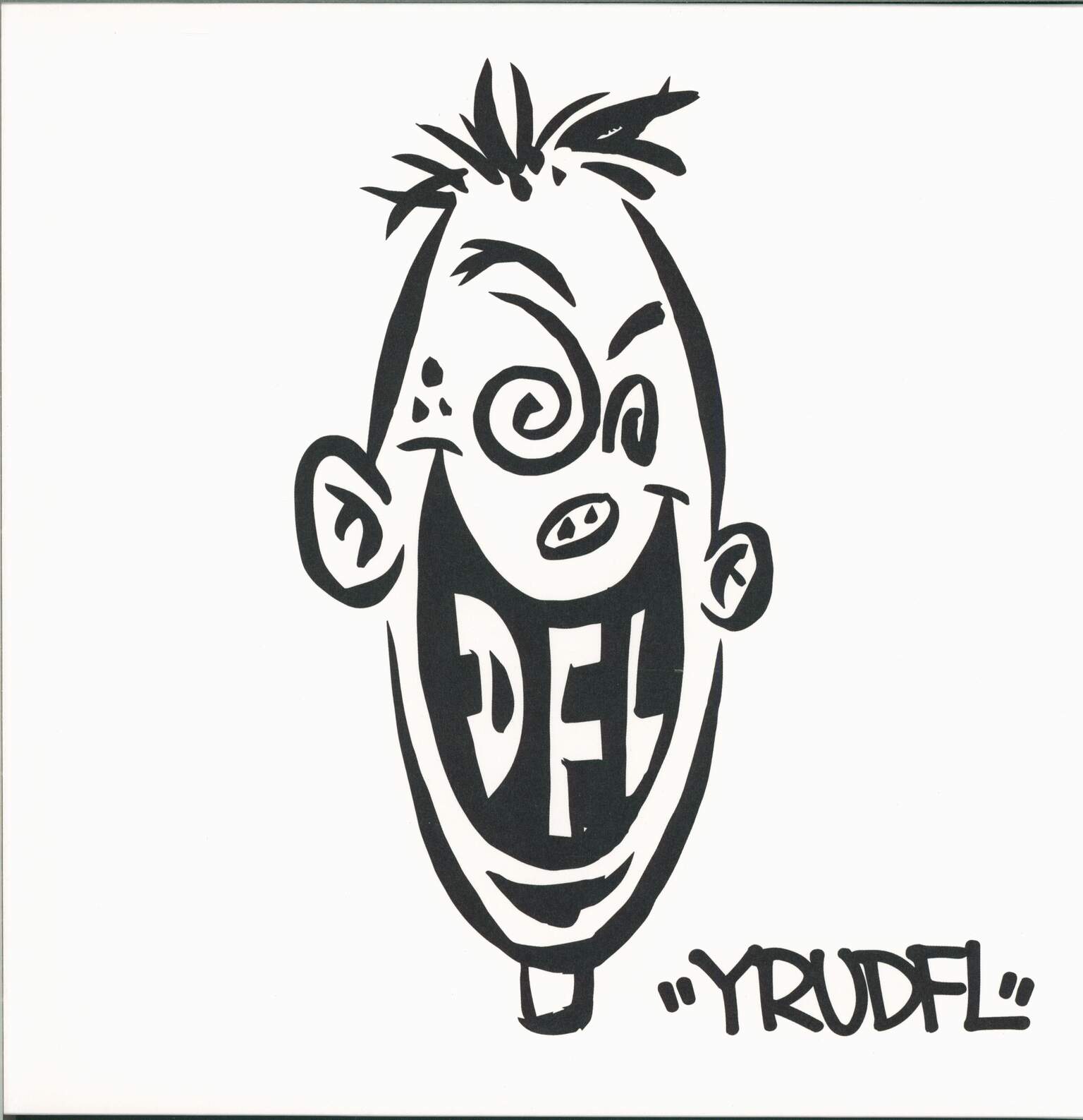 Dead Fucking Last: "Yrudfl"