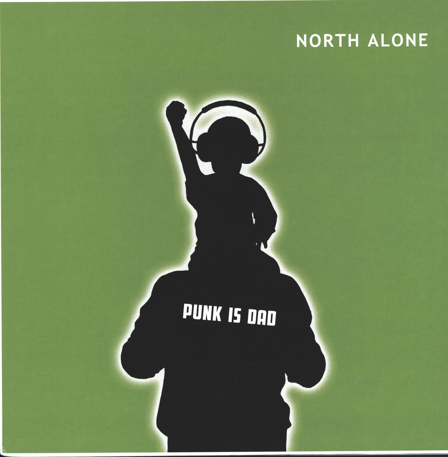 North Alone: Punk Is Dad