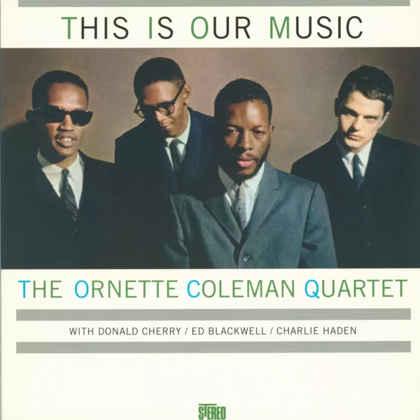 The Ornette Coleman Quartet: This Is Our Music