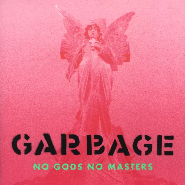 Garbage: No Gods No Masters